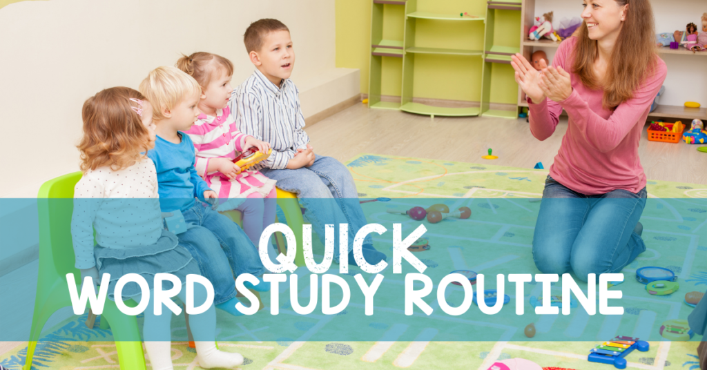 Quick Word Study Routine showing a teacher and four children on the carpet completing word study activities for kindergarten