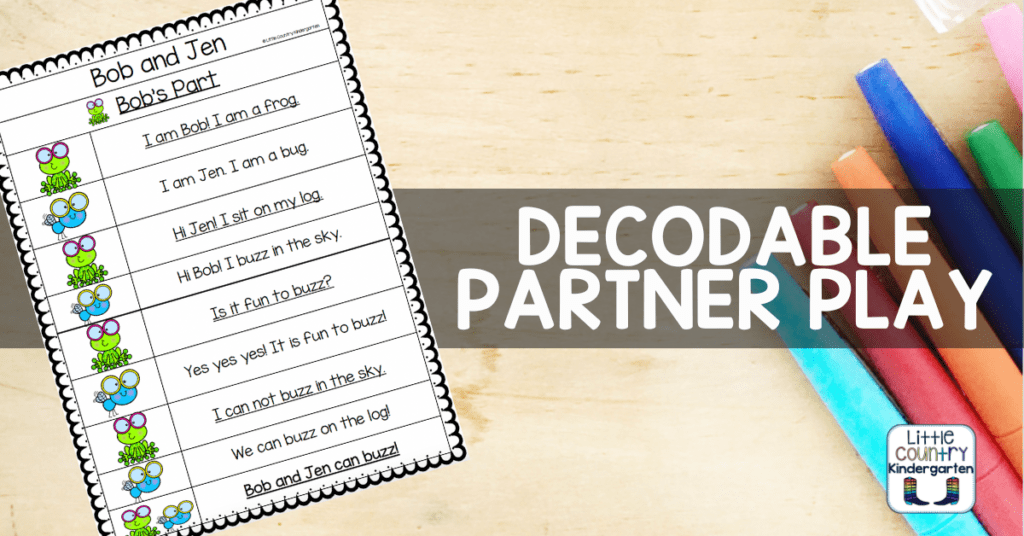 Decodable partner plays are one way kindergarten students can practice reading with expression. This shows an example of a decodable play featuring a fly and a frog.