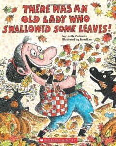 There Was An Old Lady Who Swallowed Some Leaves - book cover one of the fall read alouds for kindergarten in September