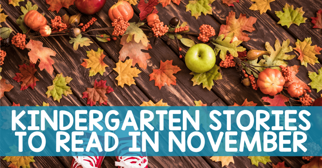 November is such a fun month to teach with themes such as being thankful and all the turkeys. Here are the greatest kindergarten stories to read in November!